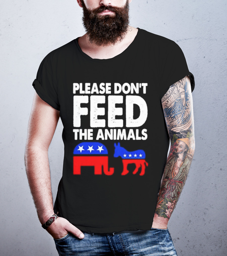 Please Don't Feed The Animals Political Elephant And Donkey T-Shirt