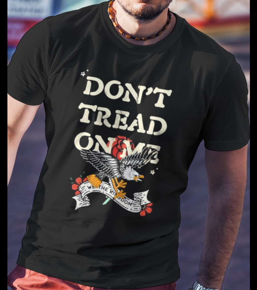 DON'T TREAD ON ME We The Kingdom Eagle Banner T-Shirt