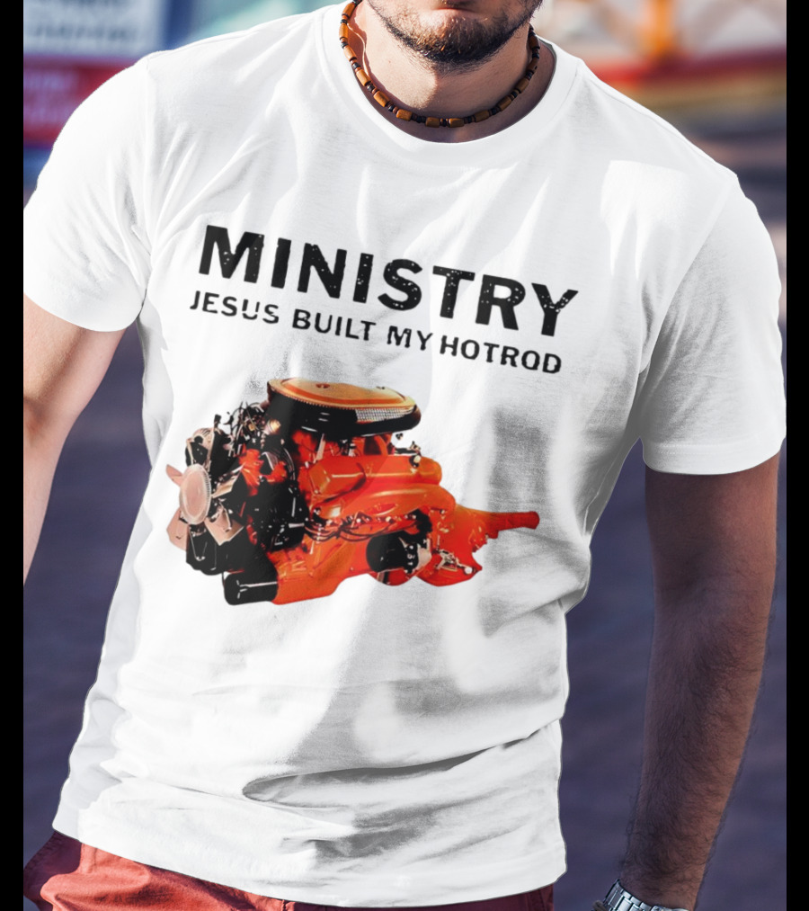 MINISTRY Jesus Built My Hotrod Vintage Engine T-Shirt