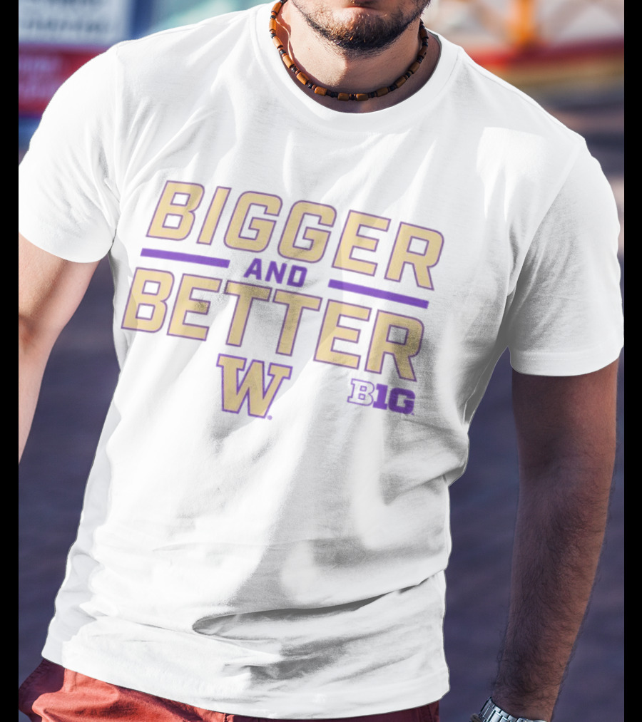 Washington Huskies Bigger And Better Big Ten T-Shirt