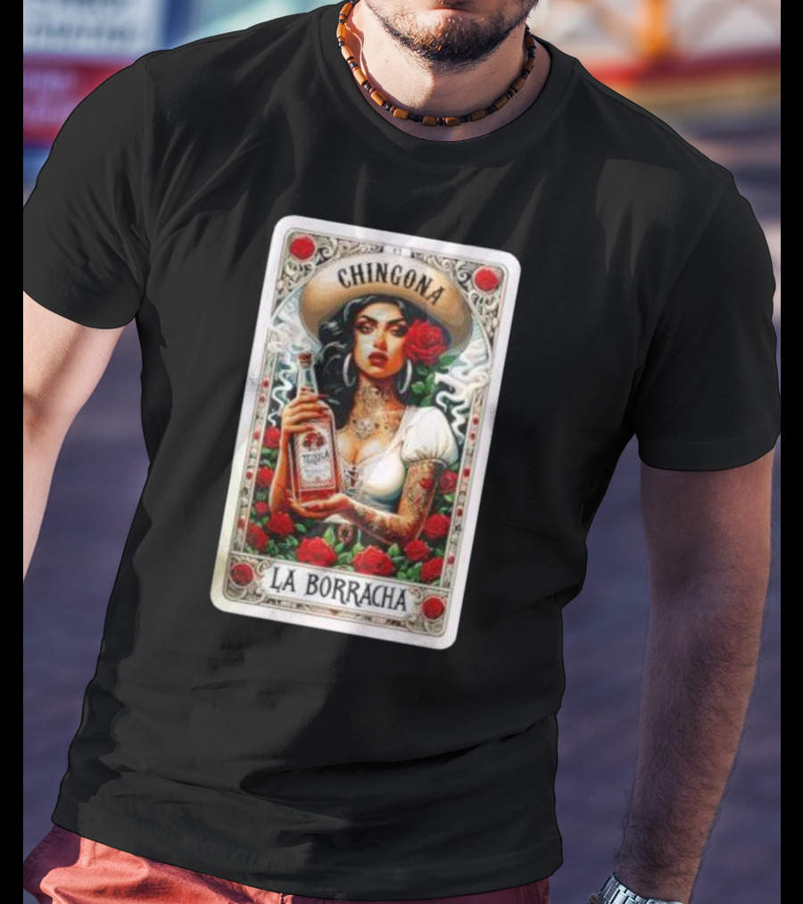 Chingona La Borracha Tequila Y Chisme Roses Tattoo Art Retro Style Woman T-Shirt