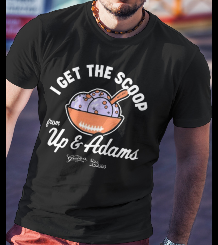 I Get The Scoop From Up And Adams Graeter's Football Ice Cream Collaboration T-Shirt