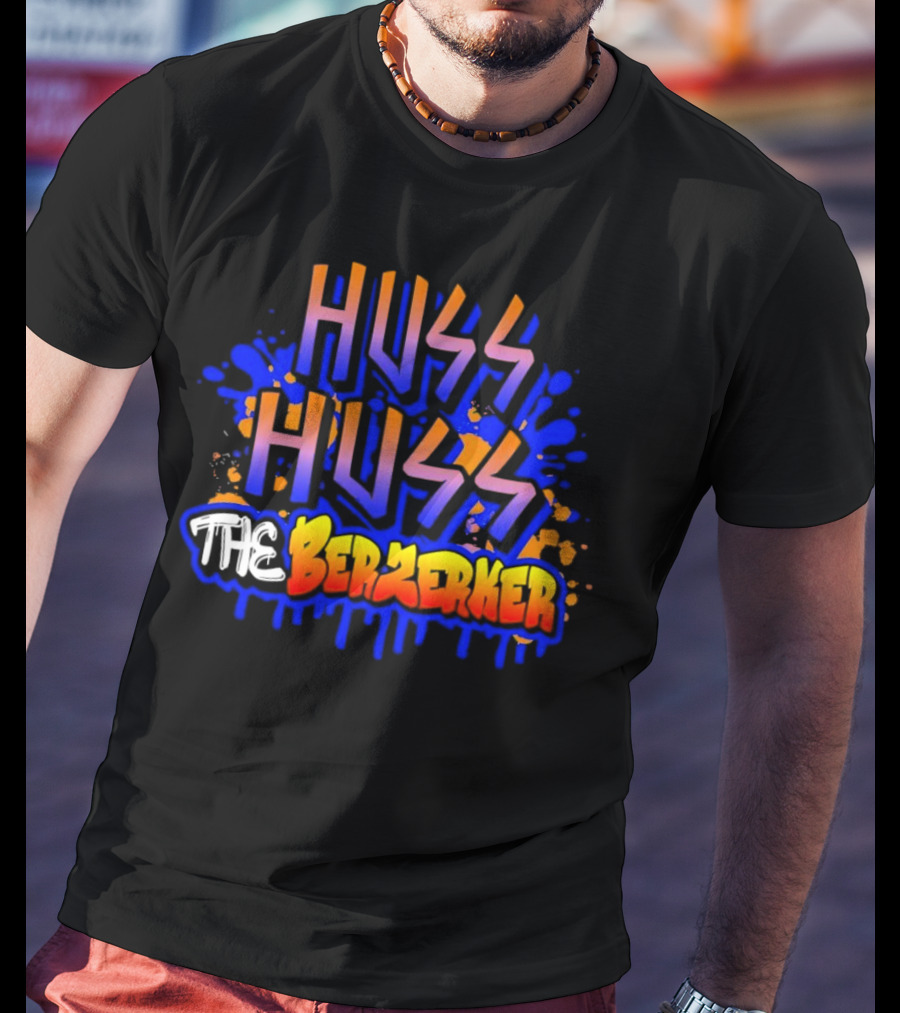 Huss Huss The Berzerker Graffiti Style Text With Blue And Orange Splatter T-Shirt