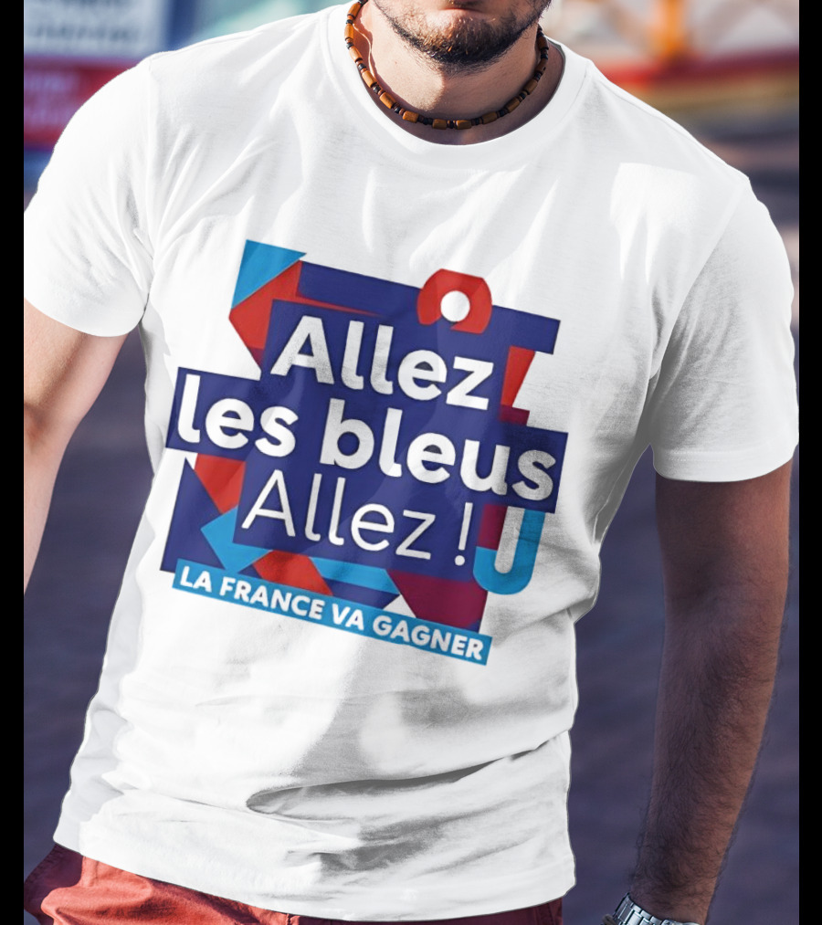 Allez Les Bleus Allez La France Va Gagner T-Shirt