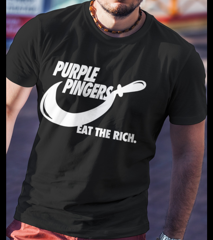 PURPLE PINGERS EAT THE RICH T-Shirt