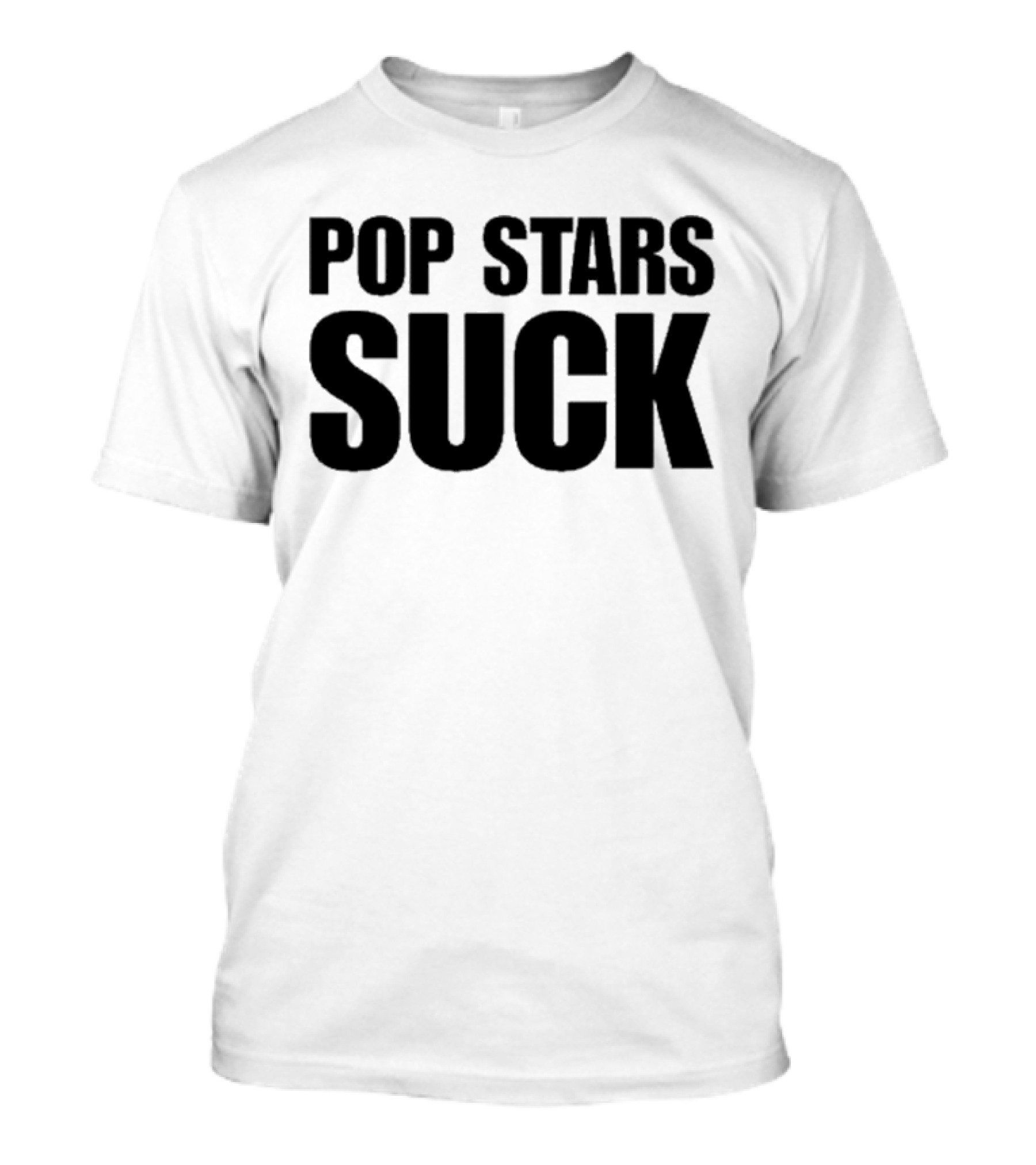 POP STARS SUCK T-Shirt