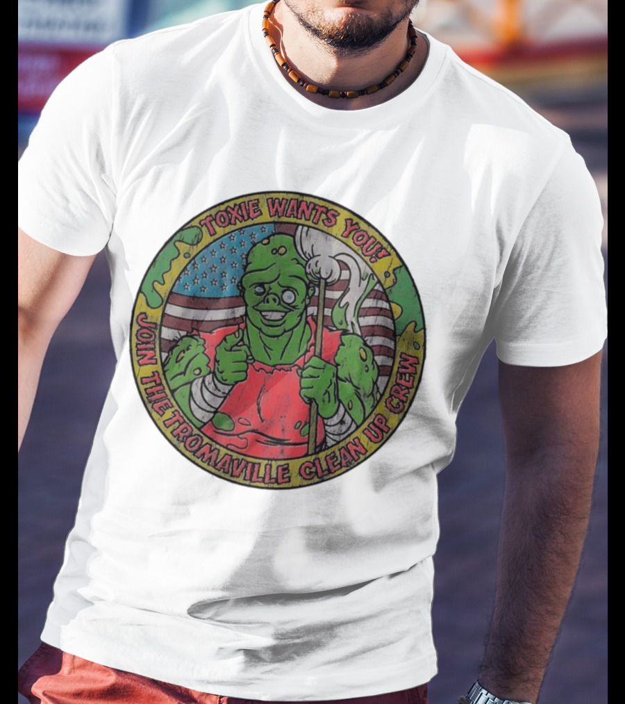 Toxie Wants You Join The Tromaville Clean Up Crew American Flag Background T-Shirt