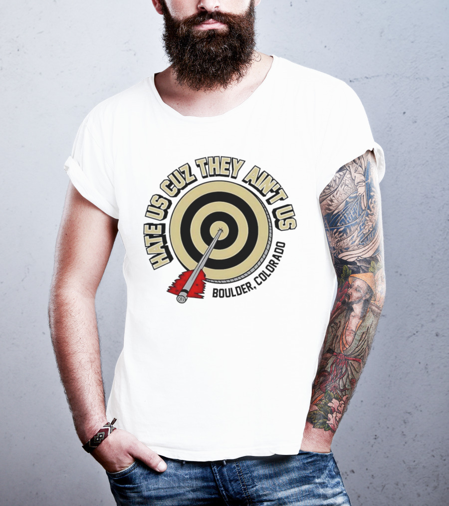 Hate Us Cuz They Ain't Us Boulder Colorado Target Arrow T-Shirt