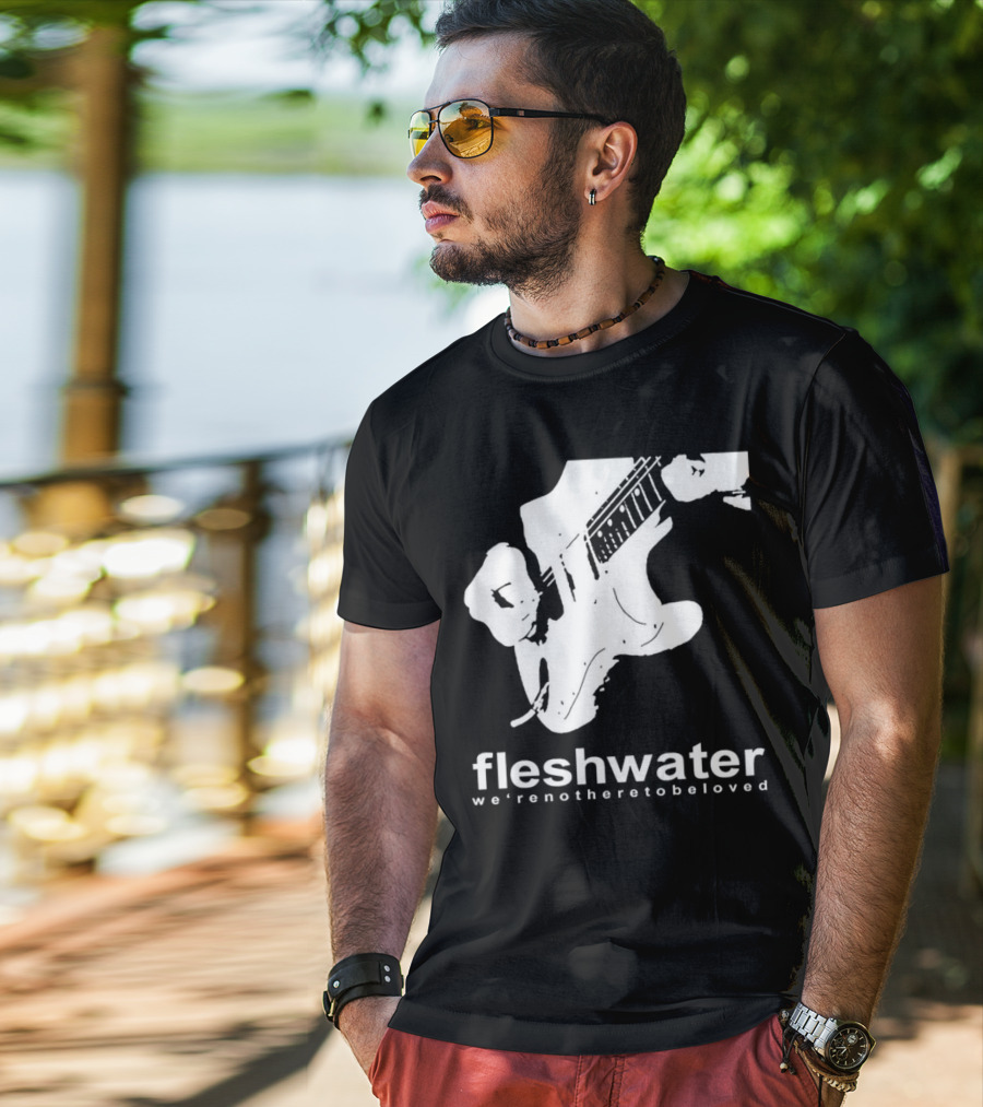 Fleshwater We're Not Here To Be Loved Guitar T-Shirt