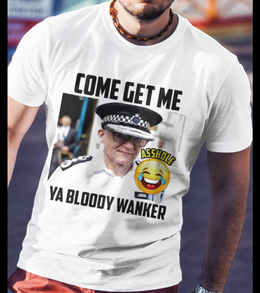 Come Get Me Ya Bloody Wanker Police Officer Asshole Emoji T-Shirt