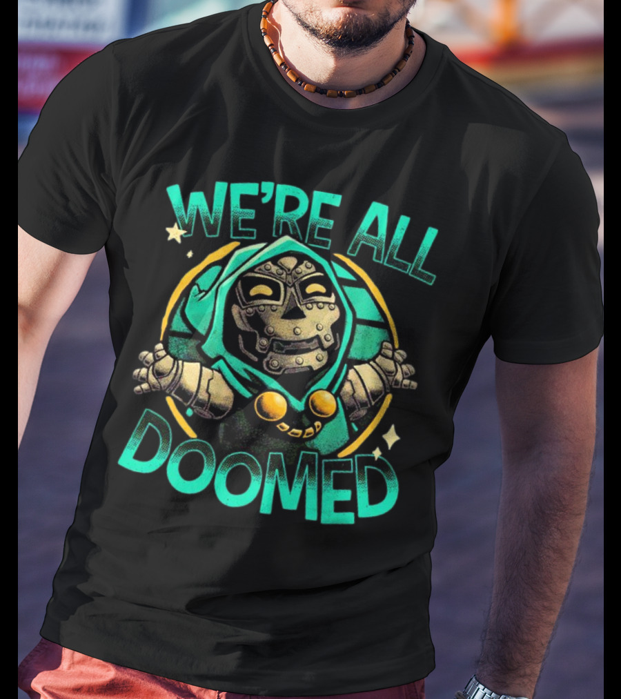 Doctor Doom We're All Doomed Cartoon T-Shirt