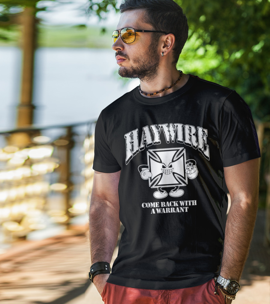 Haywire Come Back With A Warrant Grinning Iron Cross Emblem With Gun T-Shirt