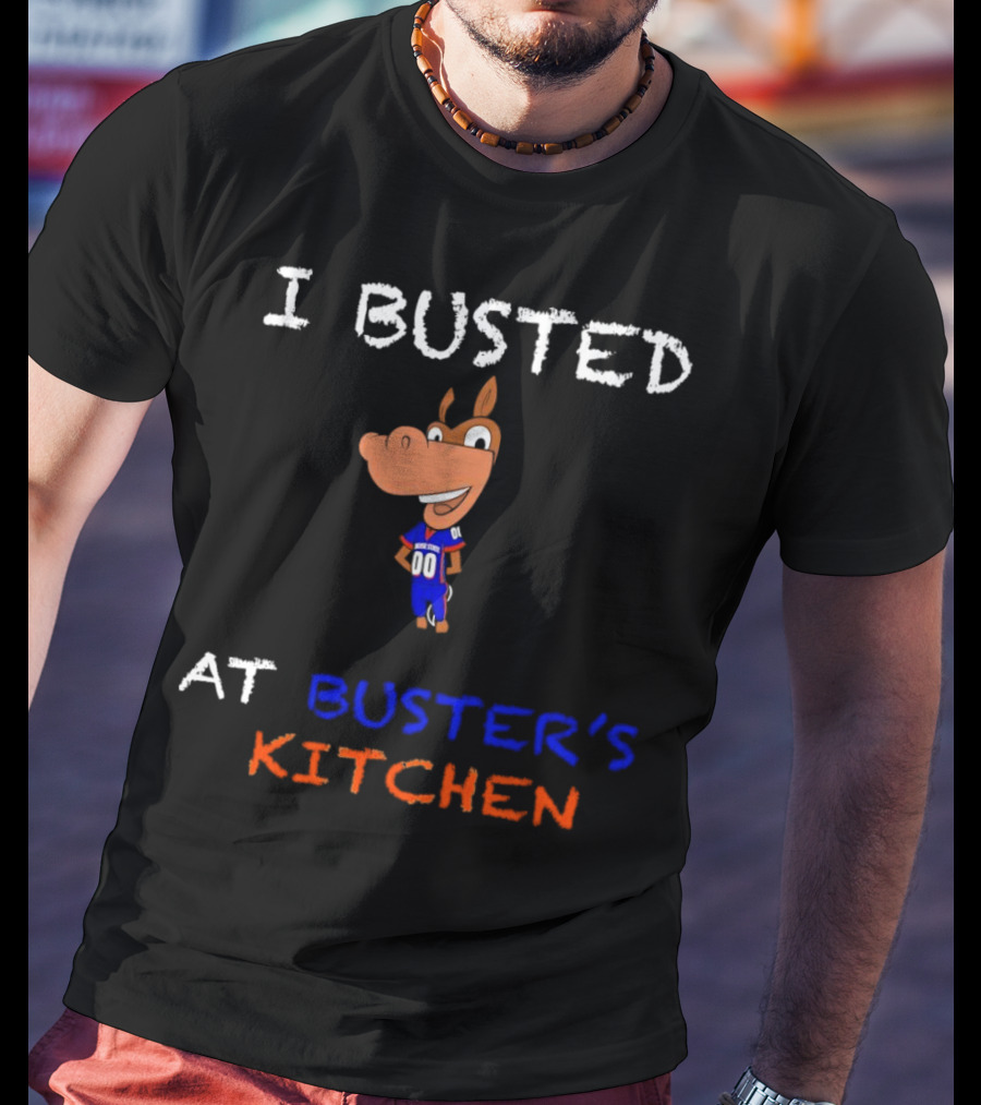 I Busted At Buster’s Kitchen Football Horse Mascot T-Shirt