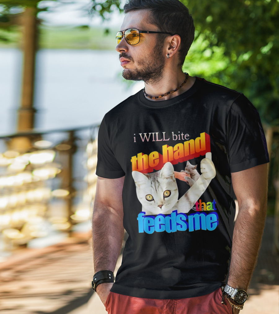 I WILL Bite The Hand That Feeds Me Cat T-Shirt