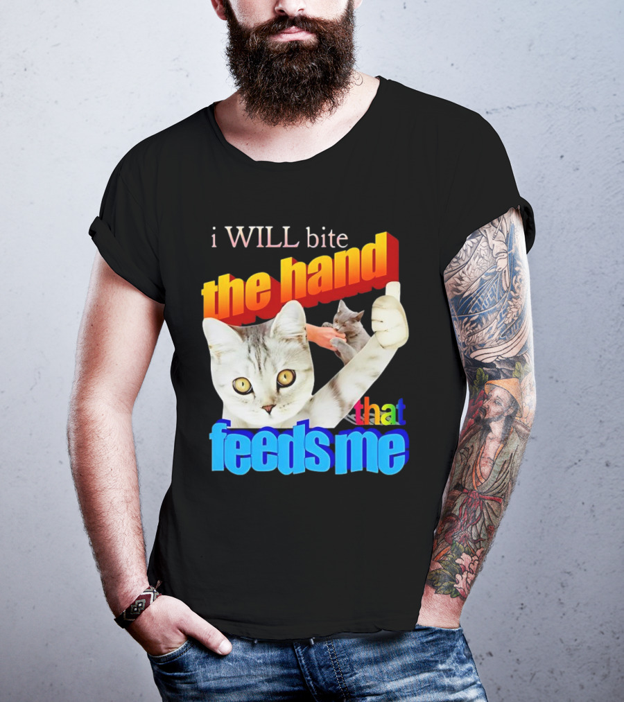 I WILL Bite The Hand That Feeds Me Cat T-Shirt