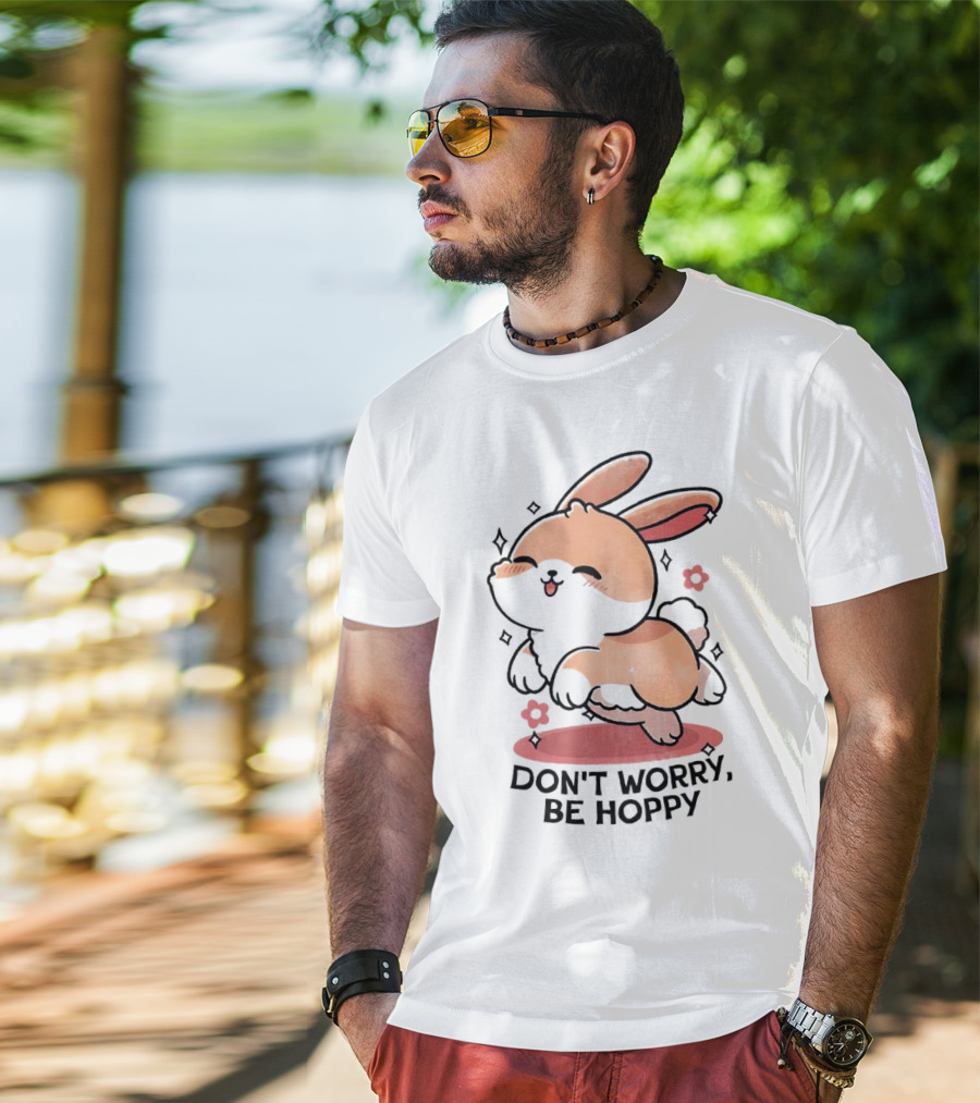 Don't Worry Be Hoppy Rabbit With Flowers And Hearts T-Shirt