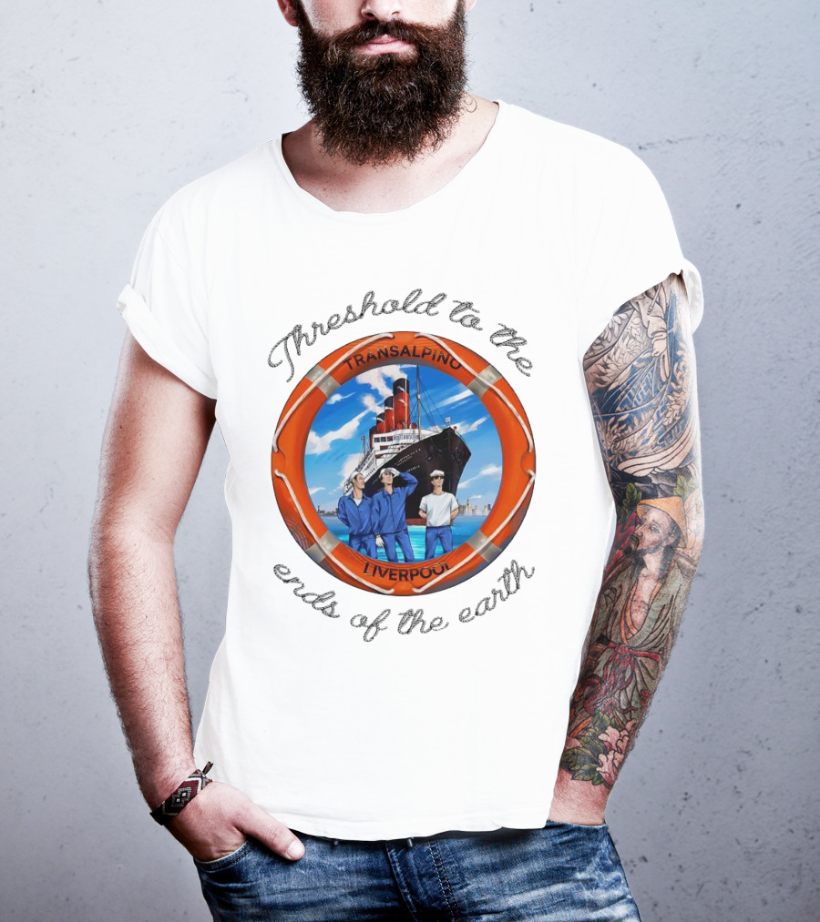 Threshold To The Ends Of The Earth Transalpino Liverpool Ship Journey T-Shirt