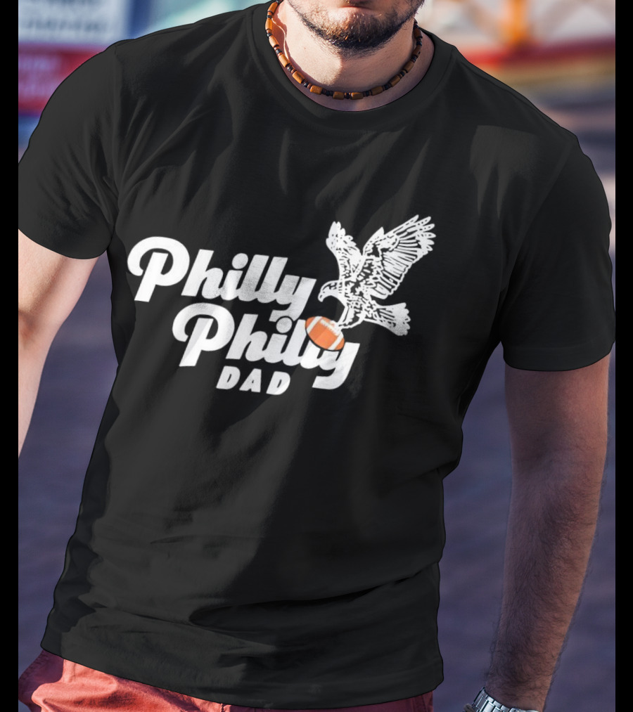 Philly Philly Dad Football Eagle Nick Foles T-Shirt