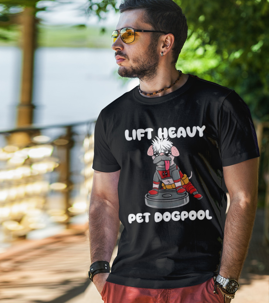 Lift Heavy Pet Dogpool Deadpool Parody With Workout Dog And Barbell T-Shirt