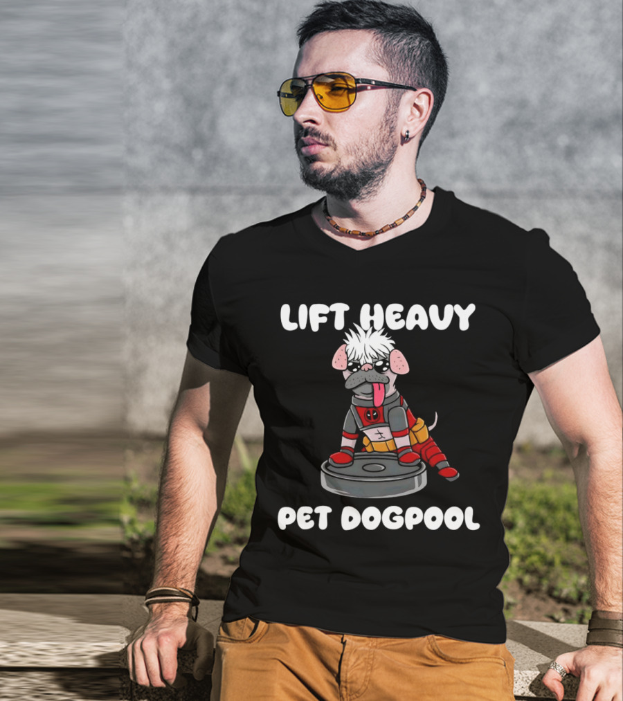 Lift Heavy Pet Dogpool Deadpool Parody With Workout Dog And Barbell T-Shirt