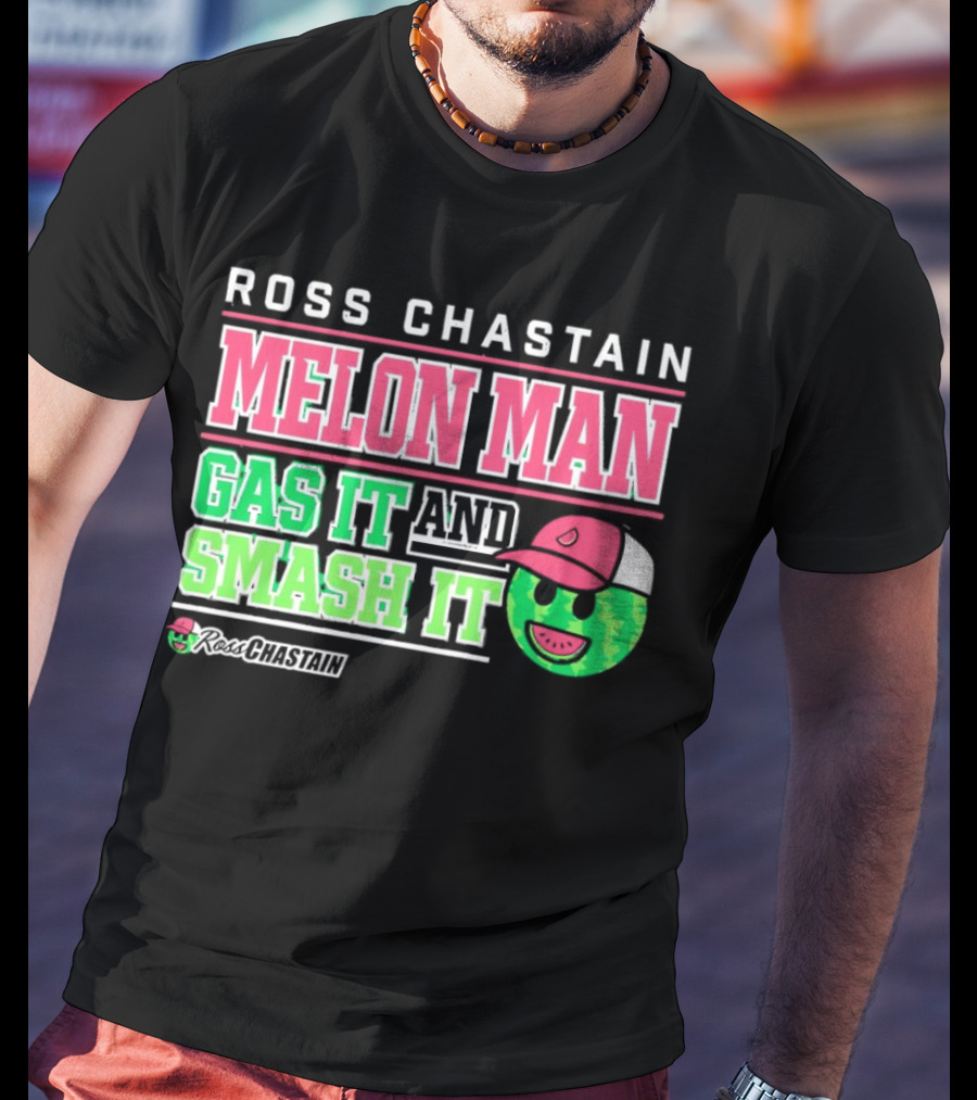 Ross Chastain Melon Man Gas It And Smash It Watermelon Face T-Shirt