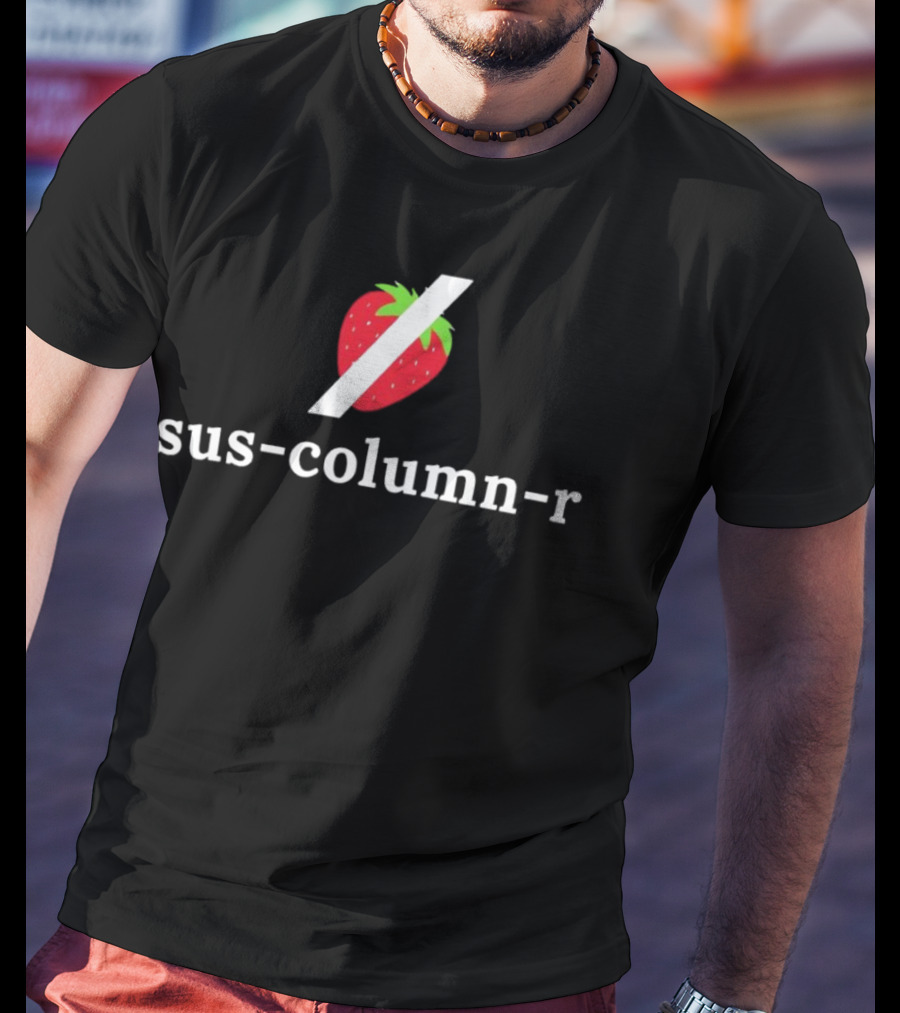 Sus-column-r Grok Not Strawberry Slash Berry T-Shirt
