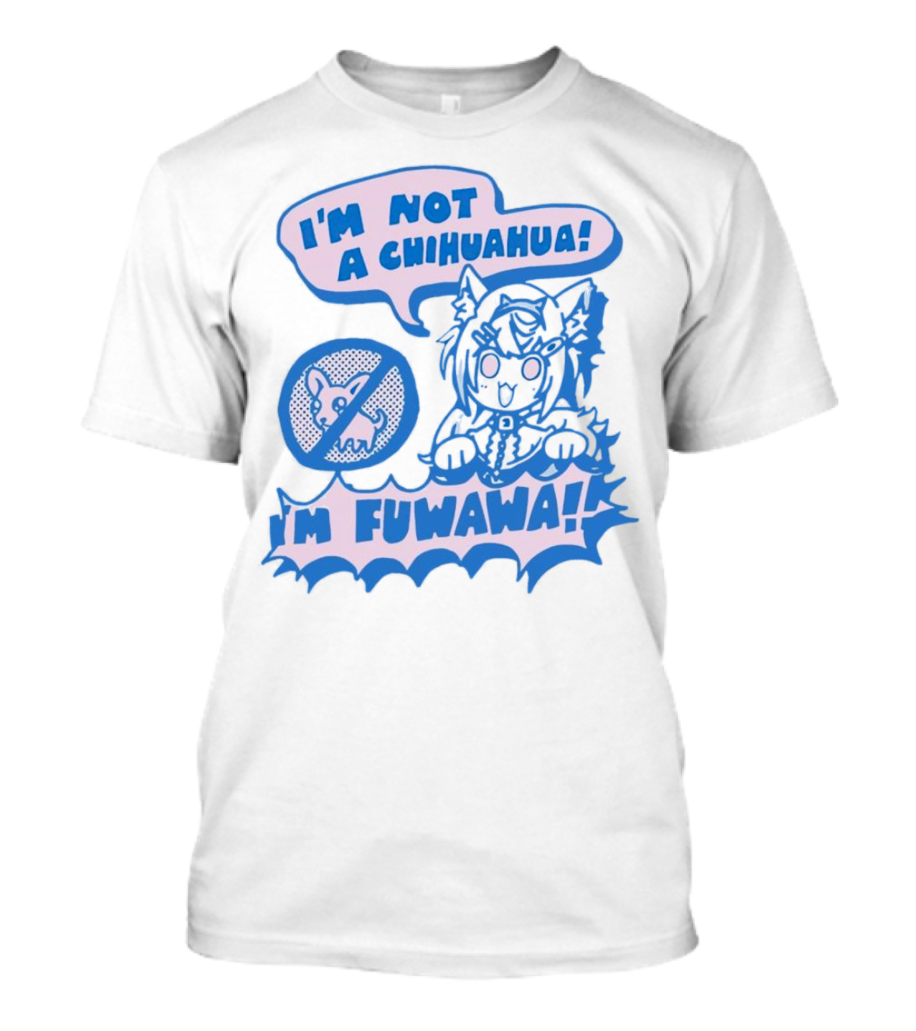 I’m Not A Chihuahua I’m Fuwawa Anime-Style Character With Crossed-Out Chihuahua T-Shirt