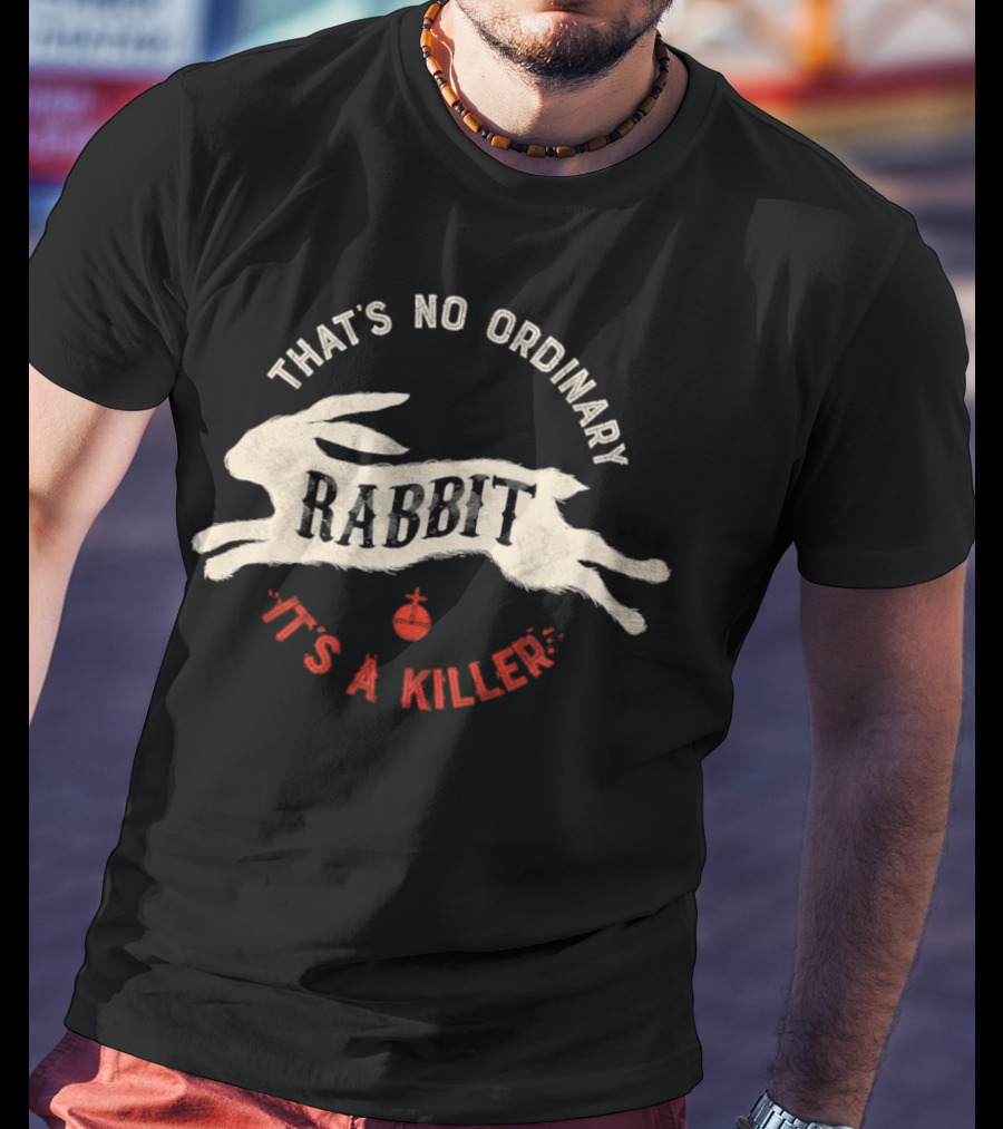 That's No Ordinary Rabbit It's A Killer Monty Python And The Holy Grail T-Shirt