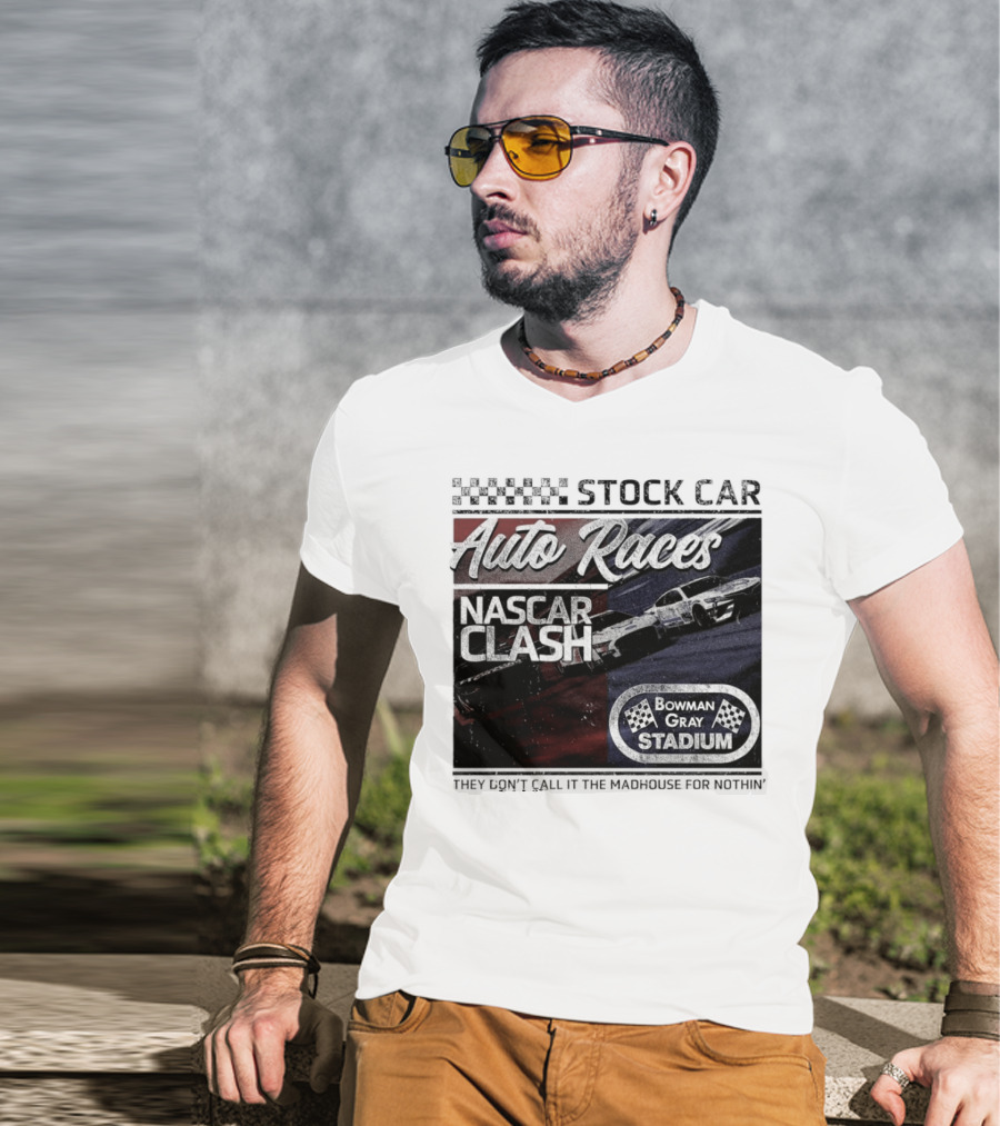 Stock Car Auto Races NASCAR Clash Bowman Gray Stadium Madhouse T-Shirt