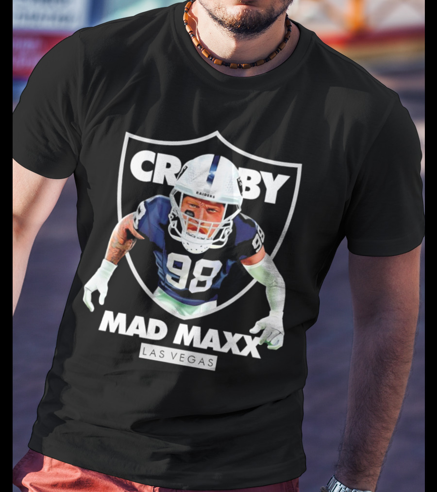 Maxx Crosby Raiders 98 Mad Maxx Las Vegas Football T-Shirt
