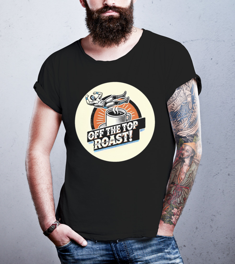 Off The Top Roast Coffee Wrestler T-Shirt