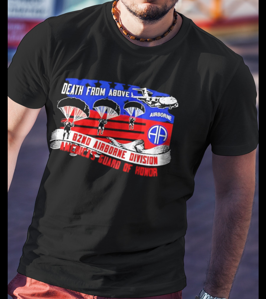 Death From Above 82nd Airborne Division America’s Guard Of Honor Paratroopers T-Shirt