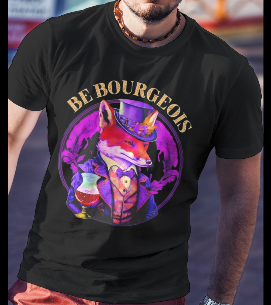 Be Bourgeois Gentleman Fox With Glass Of Wine T-Shirt