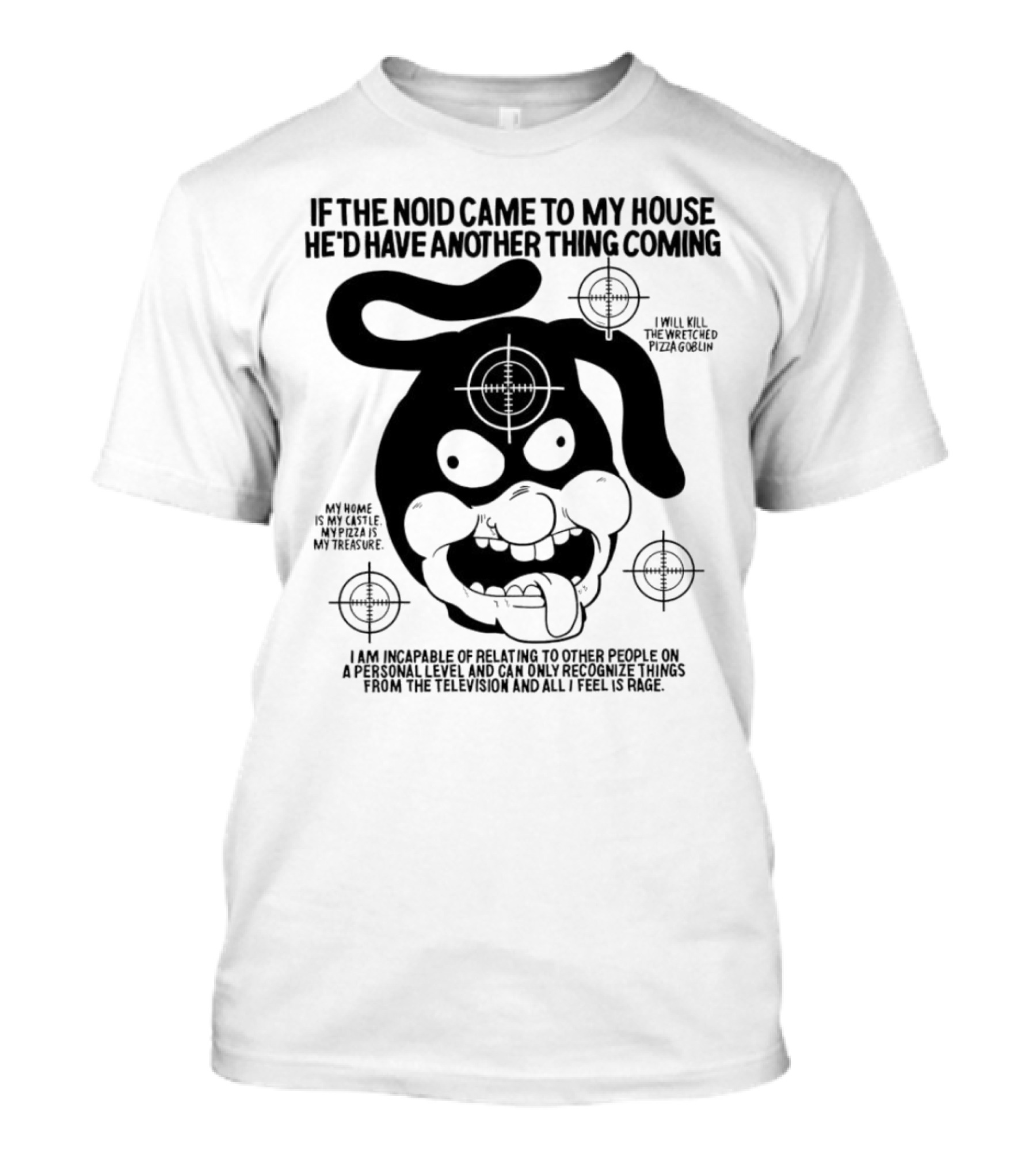 The Noid Pizza Obsession: My Castle, My Treasure, All I Feel Is Rage T-Shirt