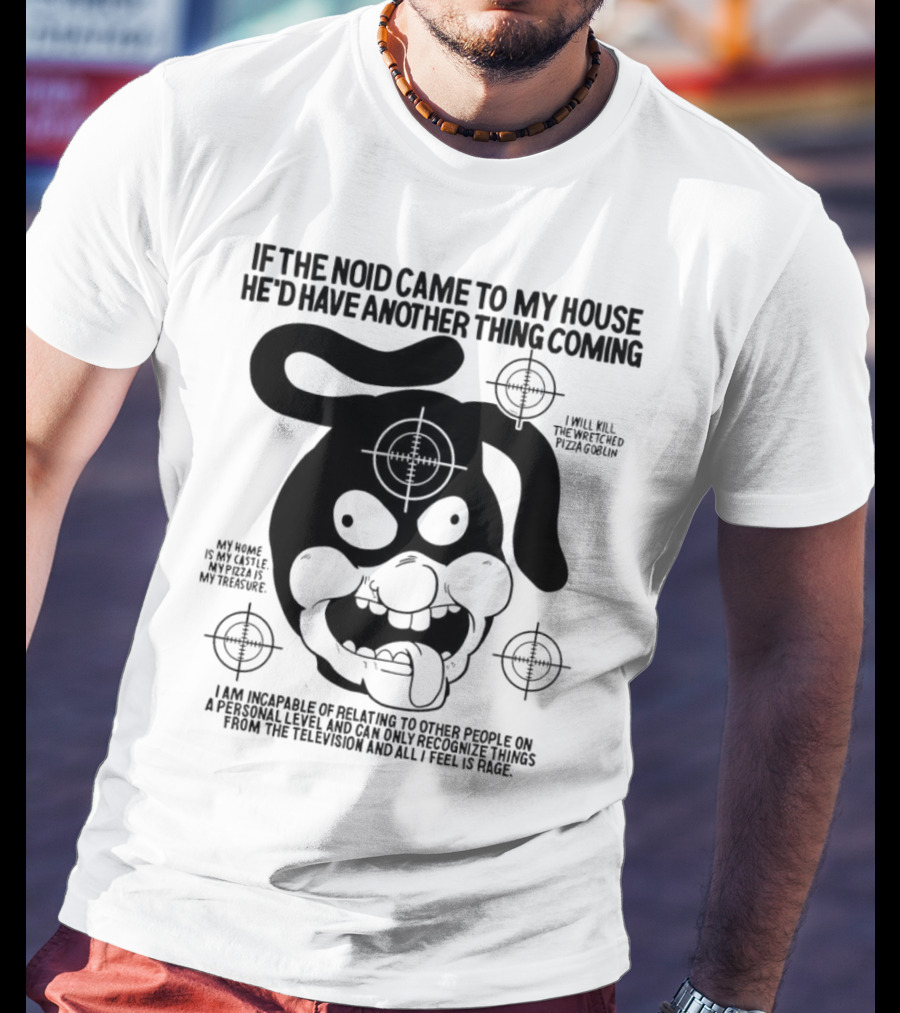 The Noid Pizza Obsession: My Castle, My Treasure, All I Feel Is Rage T-Shirt