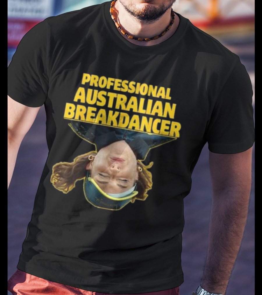 PROFESSIONAL AUSTRALIAN BREAKDANCER UPSIDE-DOWN T-Shirt