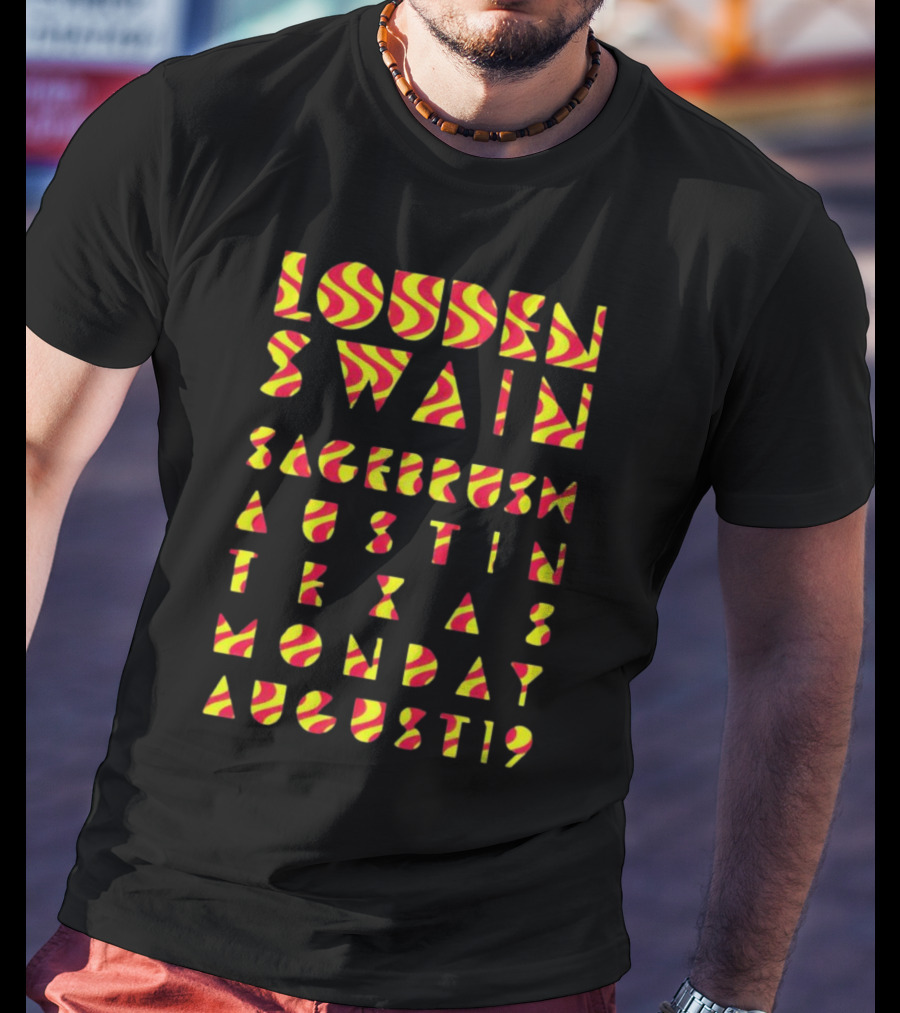 Louden Swain Sagebrush Austin Texas Monday August 19 T-Shirt