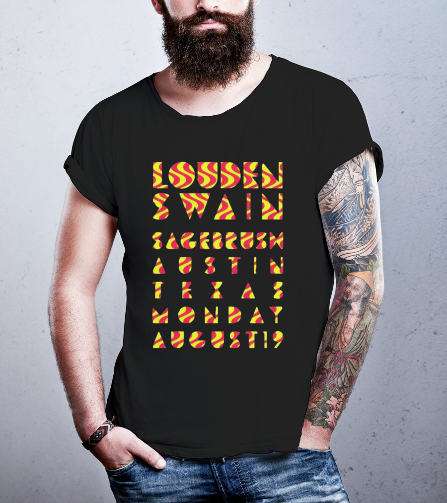 Louden Swain Sagebrush Austin Texas Monday August 19 T-Shirt