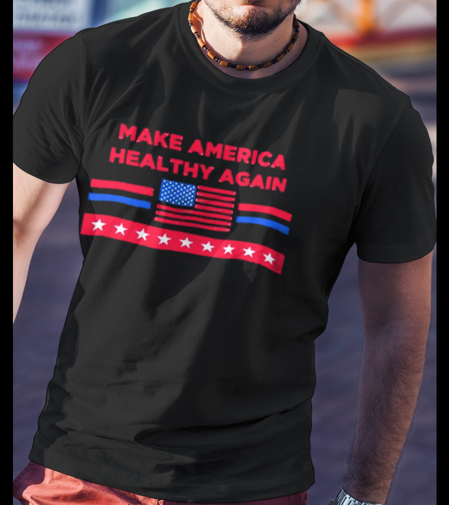 Make America Healthy Again American Flag T-Shirt