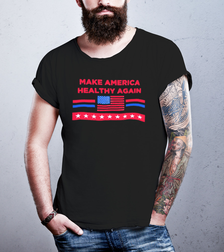 Make America Healthy Again American Flag T-Shirt