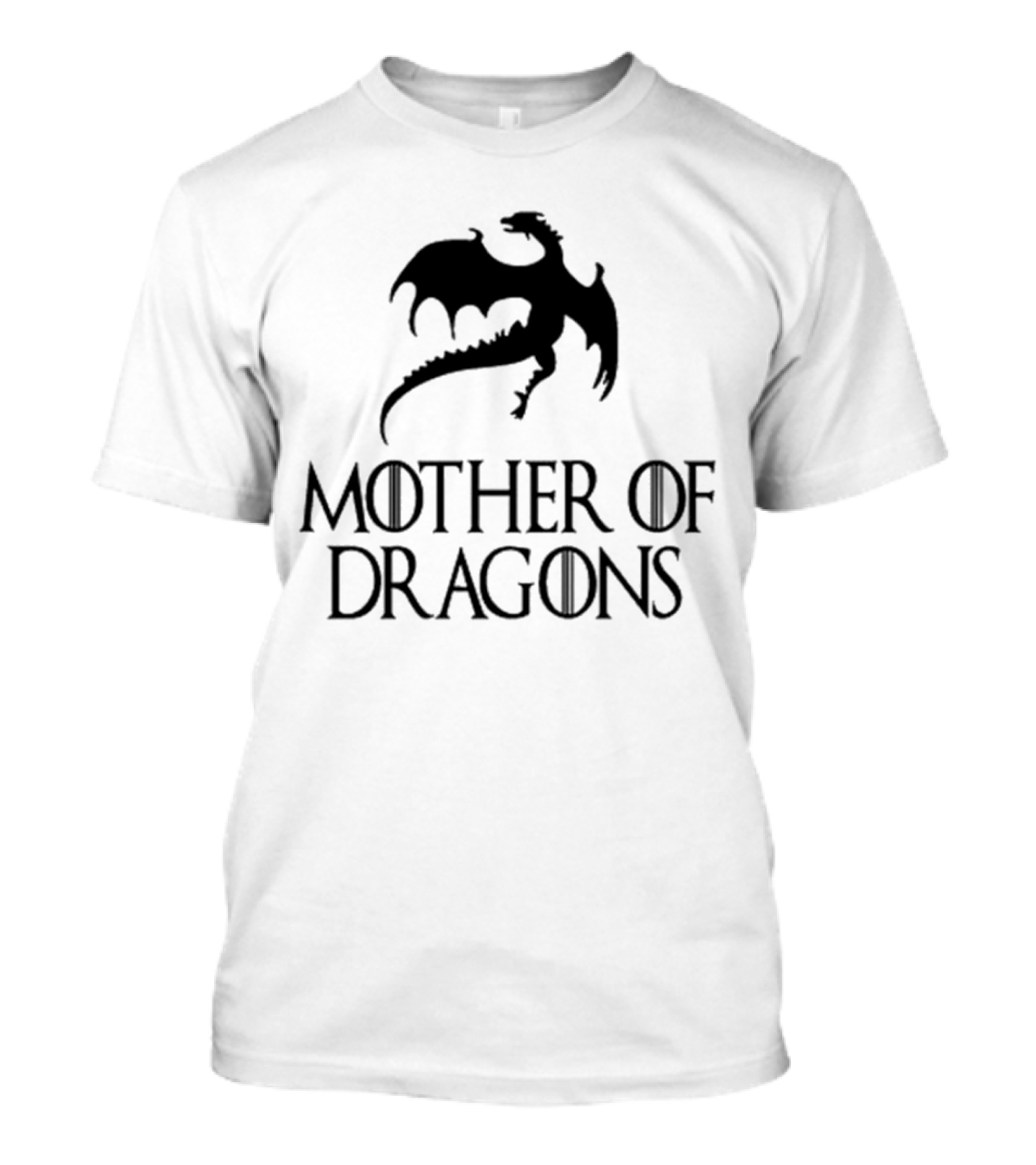 Mother Of Dragons Game Of Thrones Mothers Day Gift T-Shirt