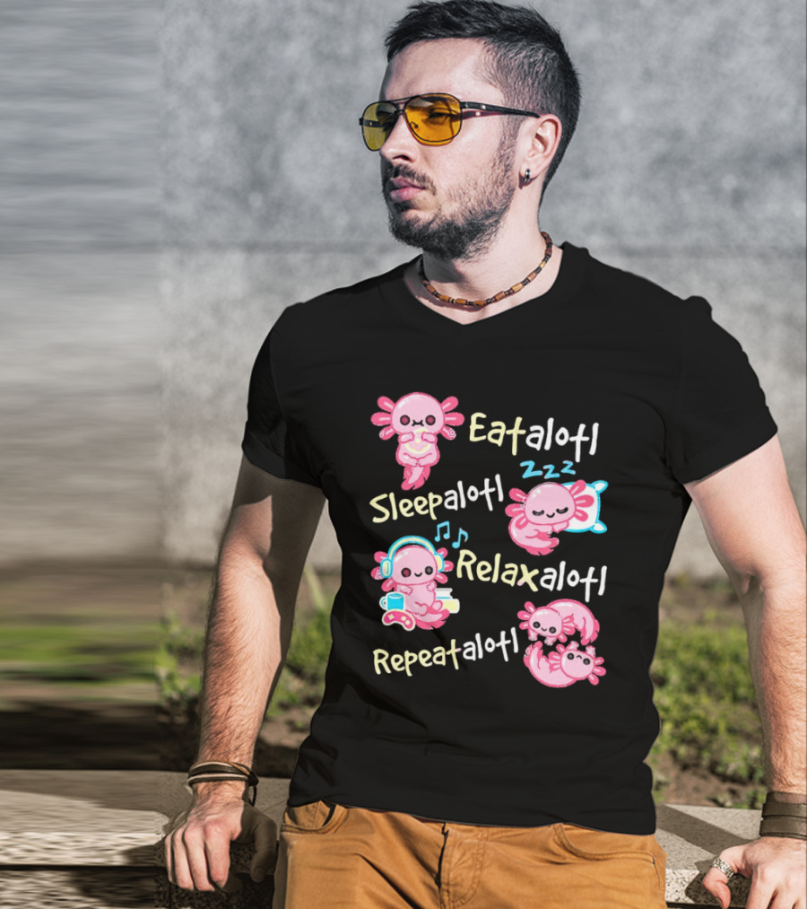 Eat-a-lotl Sleep-a-lotl Relax-a-lotl Repeat-a-lotl T-Shirt