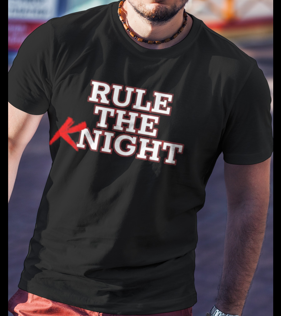 Rule The Knight T-Shirt