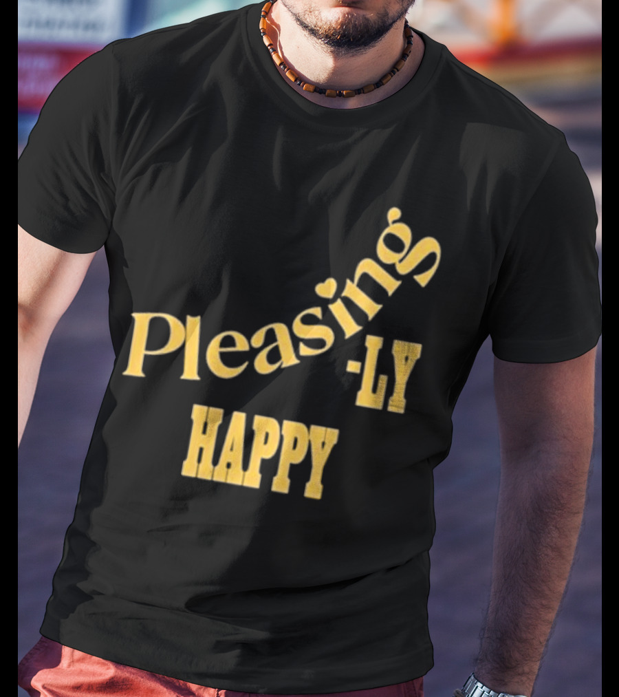 Pleasingly Happy T-Shirt
