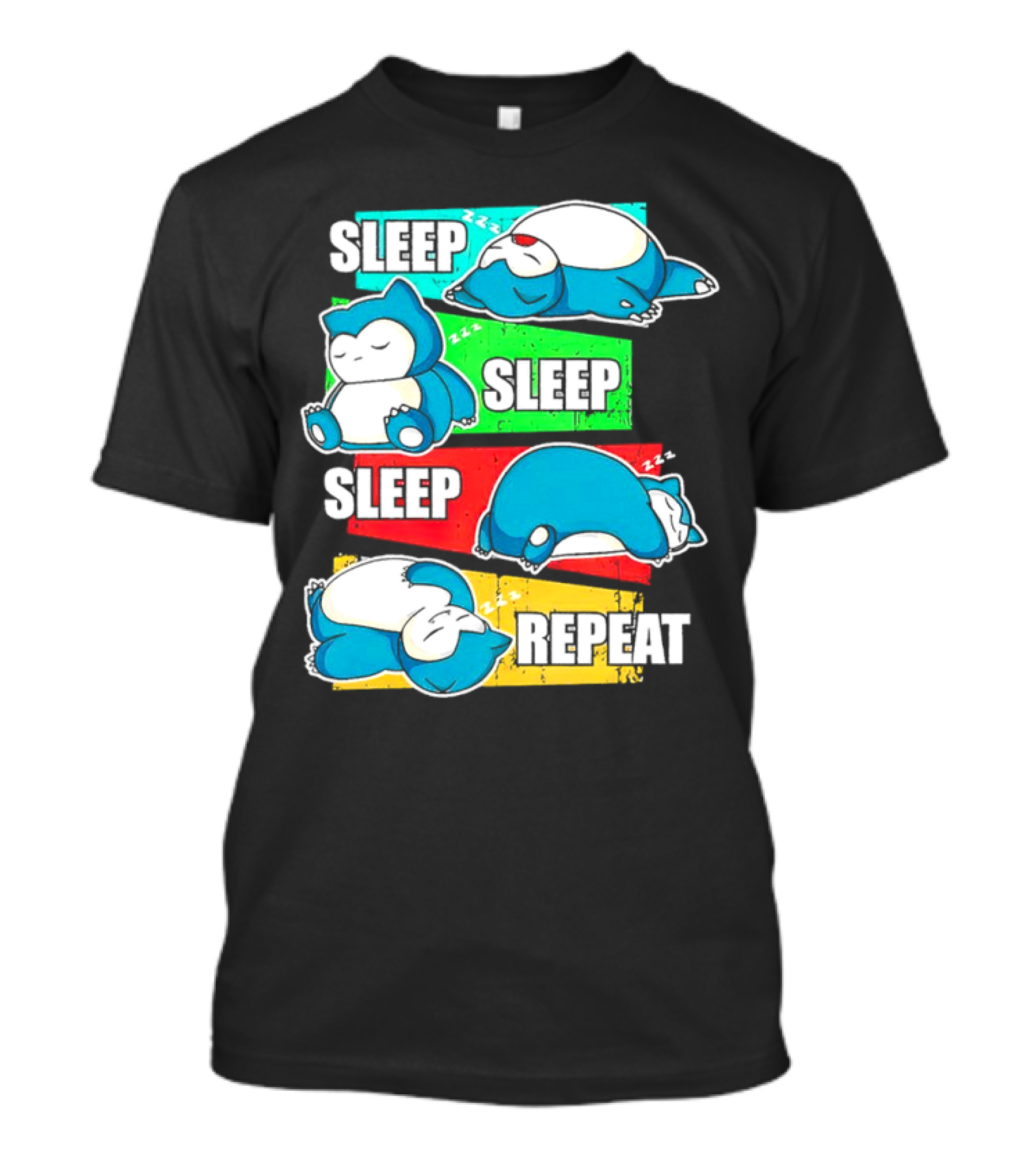 Sleep Sleep Sleep Repeat Snorlax Pokémon Life T-Shirt