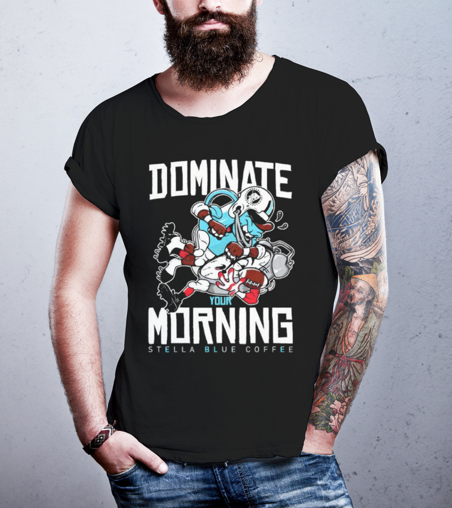 Dominate Your Morning Stella Blue Coffee Football Cartoon T-Shirt