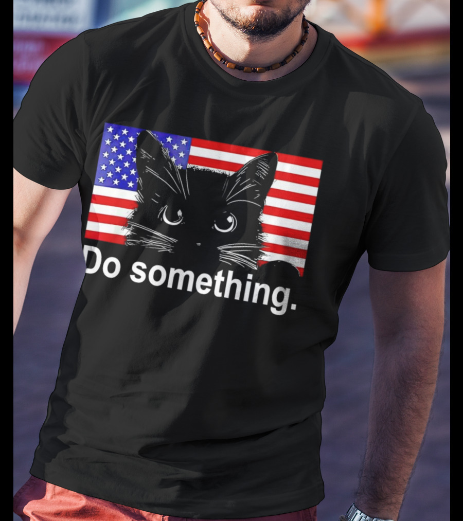 Cat Do Something America Flag T-Shirt