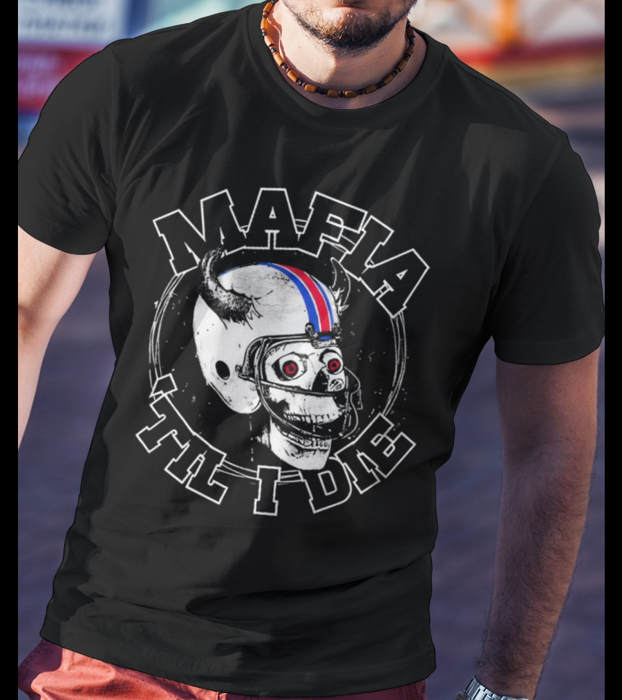 Mafia ‘Til I Die Skull Wearing Football Helmet With Horns And Red Blue Stripe T-Shirt