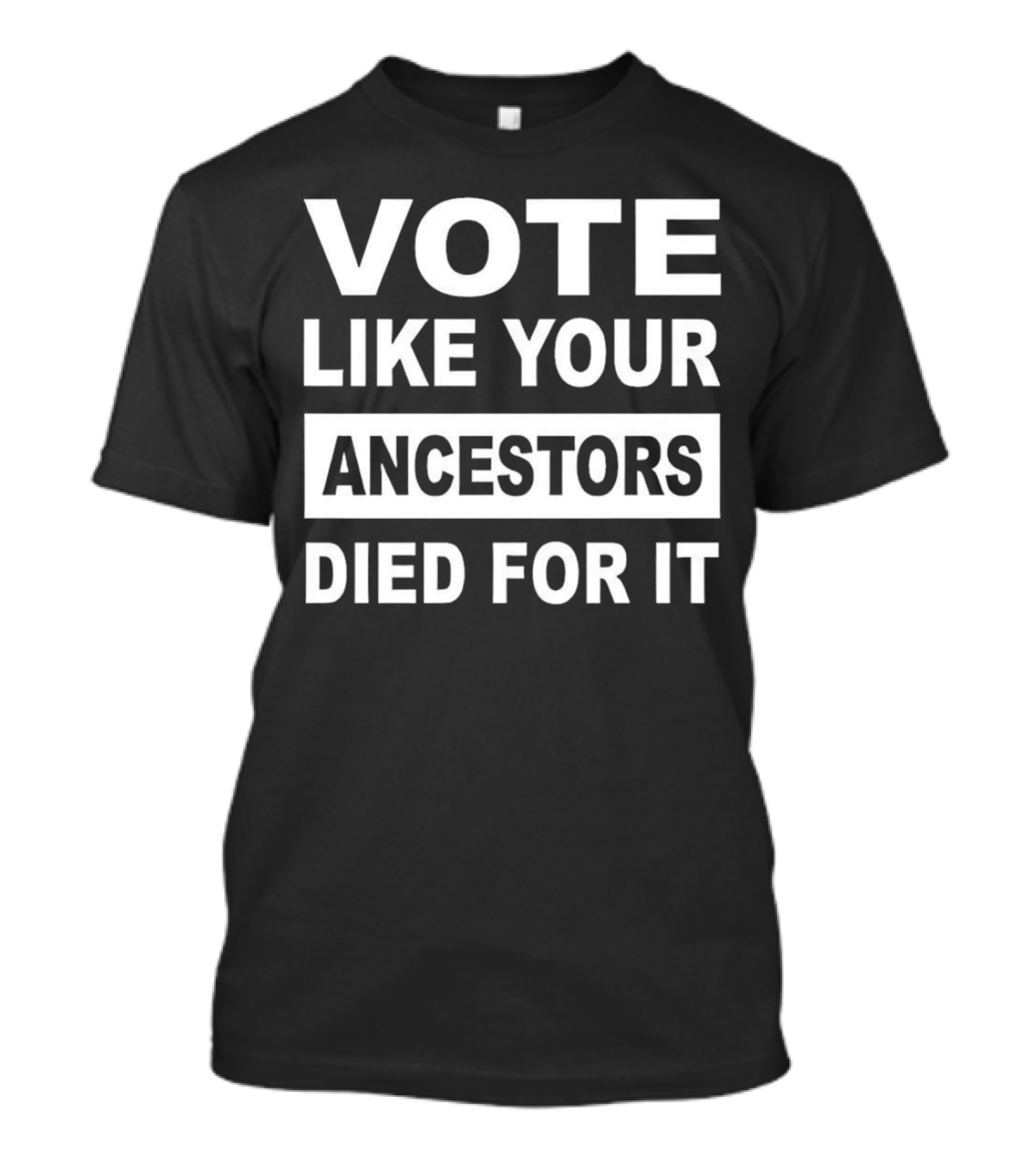 Vote Like Your Ancestors Died For It Roland S. Martin T-Shirt