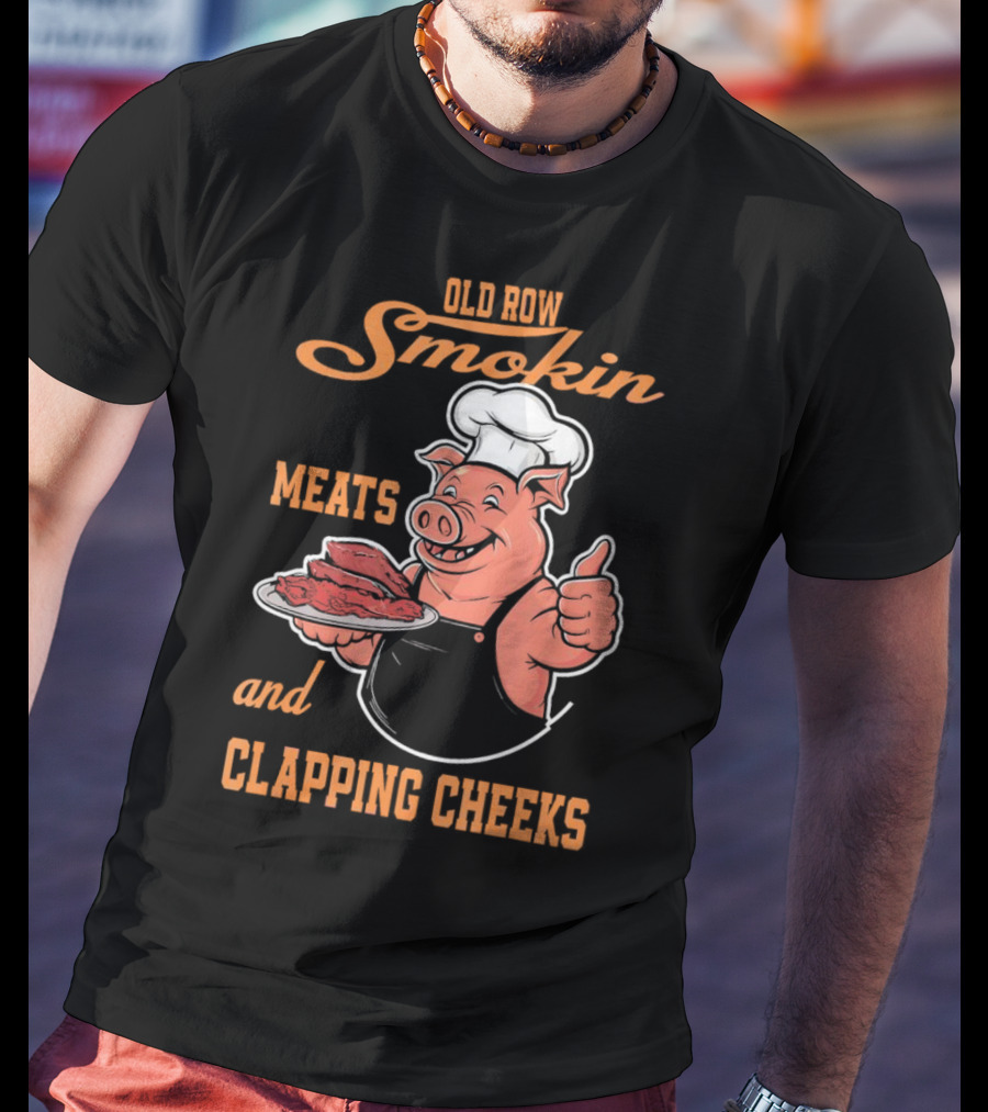 Old Row Smokin Meats And Clapping Cheeks Pig In Chef Hat With Thumbs Up T-Shirt